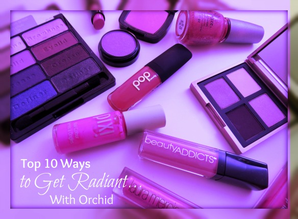 Top 10 Ways to Get Radiant With Orchid